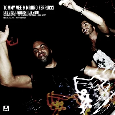 Tommy Vee & Mauro FerrucciOld Skool Generation