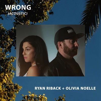 RYANN/Ryan RibackWrong (Acoustic)