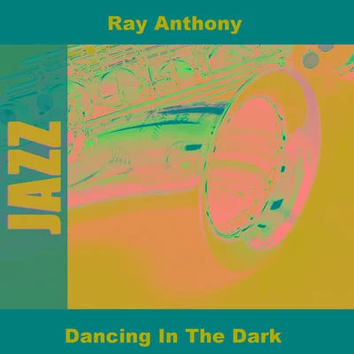 Ray AnthonyDancing In The Dark