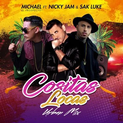 Sak LukeJ AlvarezCositas Locas (Urban Mix)