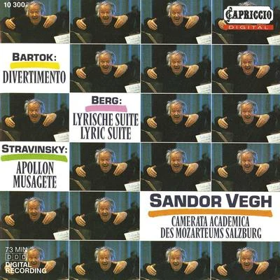 Sandor Vegh/Cologne Gürzenich Orchestra/Petersen Quartet/Hans-Jakob Eschenburg/Salzburg Mozarteum Orchestra/Till Alexander Korber/Hamburg State Philharmonic Orchestra/Gernot Süssmuth/James Conlon/Gerd AlbrechtBARTOK, B.: DivertimentoBERG, A.: 3 Pieces from the Lyric SuiteSTRAVINSKY, I.: Apollon musagete (Camerata Salzburg)