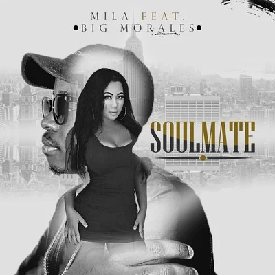 MilaSoulmate (feat. Big Morales)