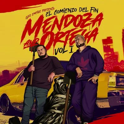 MC CejaMendoza & Ortega: El Comienzo del Fin, Vol. 1