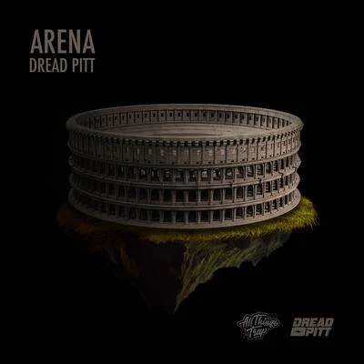 Dread PittArena