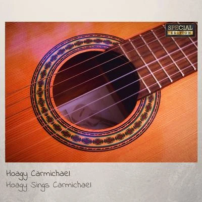 Hoagy CarmichaelHoagy Sings Carmichael (Special Edition)