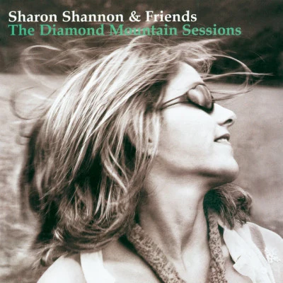 Sharon ShannonThe Diamond Mountain Sessions