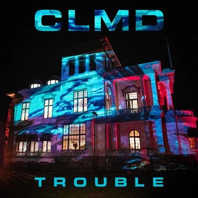 CLMDQuintino & BlasterjaxxTrouble