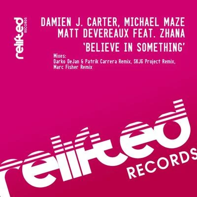 Damien J. CarterBK DukeBelieve in Something Remixes 1