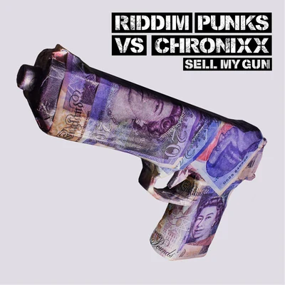 ChronixxSell My Gun (Riddim Punks vs. Chronixx)