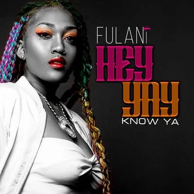 FulaniHey Yay: Know Ya