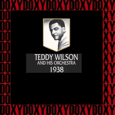 Teddy WilsonIn Chronology - 1938 (Hd Remastered Edition, Doxy Collection)