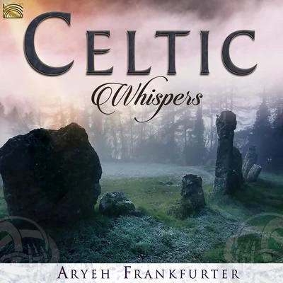 Aryeh FrankfurterCELTIC Aryeh Frankfurter: Celtic Whispers