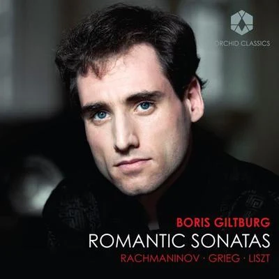 Boris GiltburgPiano Recital: Giltburg, Boris - RACHMANINOV, S.GRIEG, E.LISZT, F. (Romantic Sonatas)