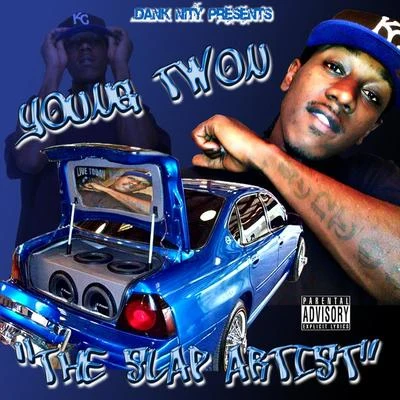 Young TwonThe Slap Artist