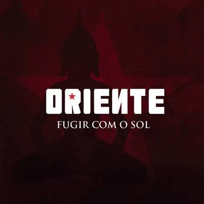 Oriente/Ponto De EquilíbrioFugir Com Sol