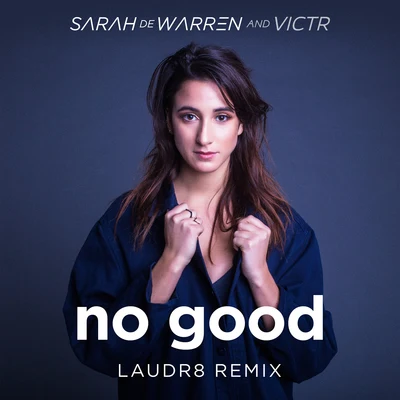 VICTRNo Good (Laudr8 Remix)