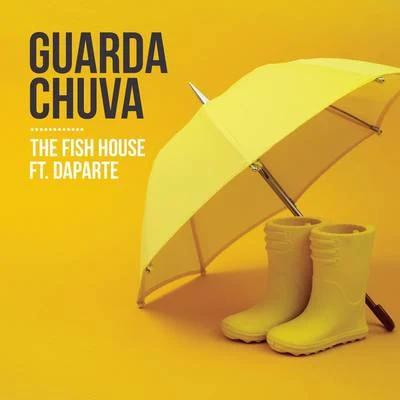 The Fish HouseDubdogzGuarda Chuva (The Fish House Remix)