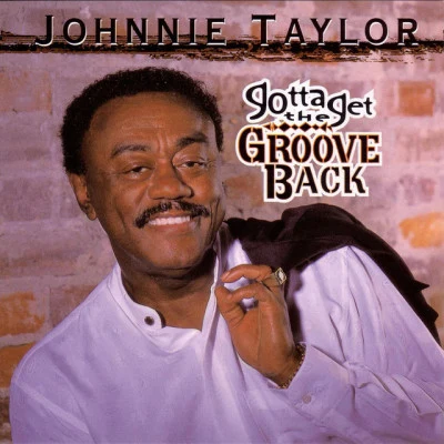 Johnnie Taylor/The Reddings/The Jones Girls/Chocolate Milk/Delegation/Deniece Williams/Earth, Wind & Fire/The Delfonics/Breakwater/MergeGotta Get The Groove Back