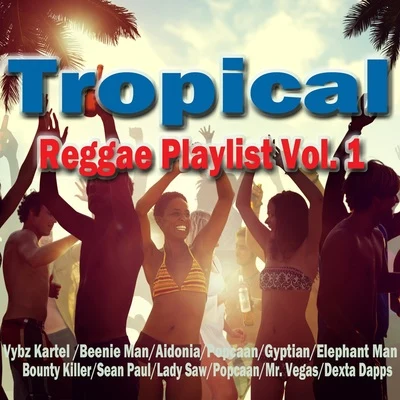 Beenie ManTropical Reggae Playlist Vol. 1