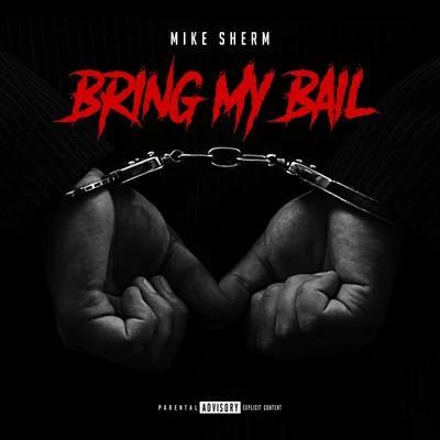 G-Bo Lean/Mike ShermBring My Bail