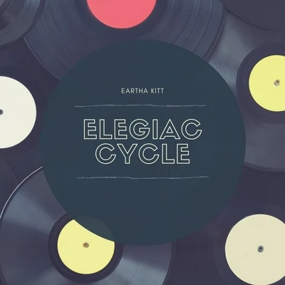 Eartha KittElegiac Cycle