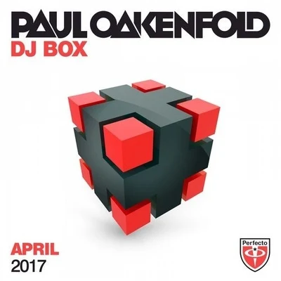 Paul Oakenfold 專輯DJ Box April 2017