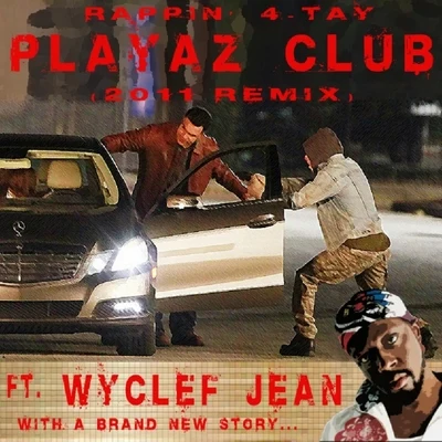 E Bone415/Hugh E MC/Rappin 4-Tay/Baldhead RickPlayaz Club 2011 Remix [Another Carjack] (feat. Wyclef Jean) - Single