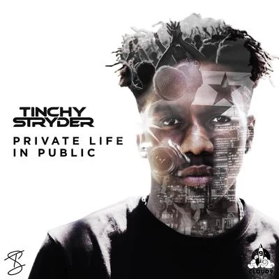 Tinchy StryderPrivate Life in Public