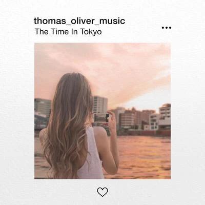 Thomas OliverThe Time in Tokyo