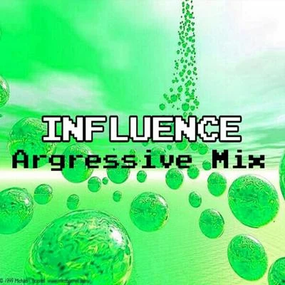 InfluenceAgressive Mix