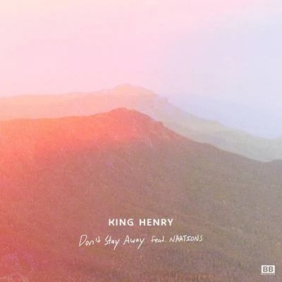 King Henry/Sonny FoderaDon&#x27;t Stay Away (Acoustic)