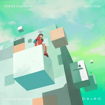 Porter RobinsonMat ZoRe:Flicker