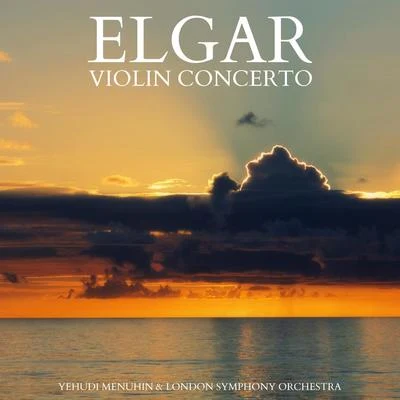 Edward Elgar/United States Marine BandElgar - Violin Concerto in B Minor, Op. 61