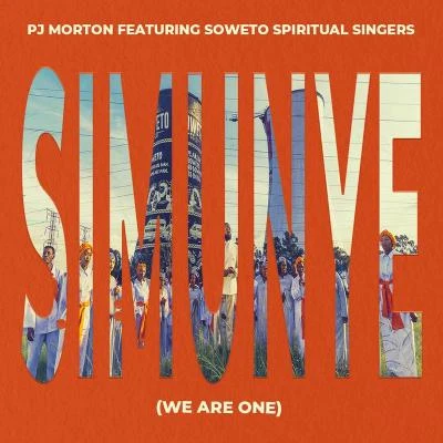 PJ Morton/Vidi AldianoSimunye (We Are One) [feat. Soweto Spiritual Singers]