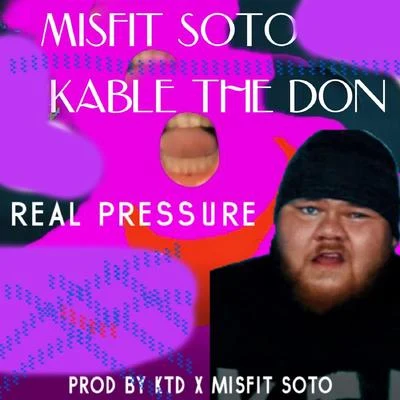 Baby Bounce/Player from the West/Misfit Soto/Baldacci/Diamond DezReal Pressure (feat. Kable the Don)