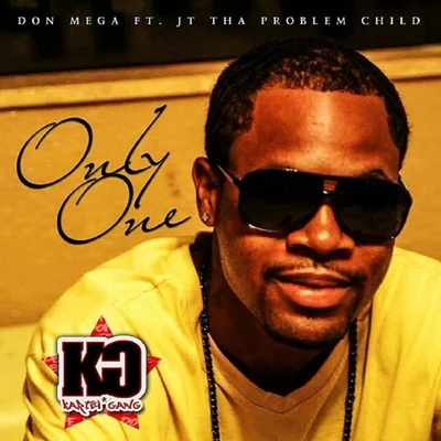 Don MegaOnly One (feat. JT tha Problem Child) - Single