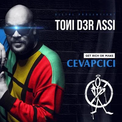 Toni der AssiGet Rich or Make Cevapcici