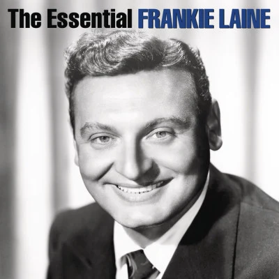 Frankie LaineThe Essential Frankie Laine