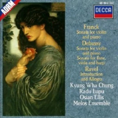 Kyung-Wha ChungFranck - Sonata for violin and piano . Debussy - Sonatas . Ravel - Introduction and AllegroChung