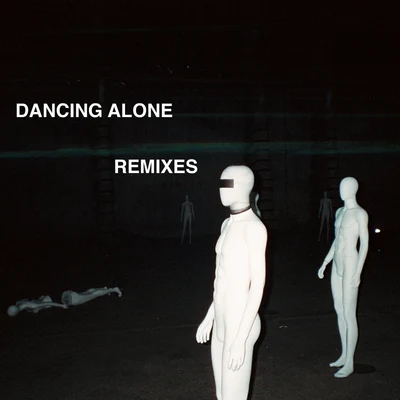 Axwell Λ IngrossoDancing Alone (Remixes)