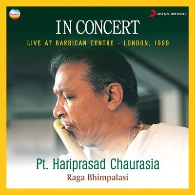 Pt. Hariprasad ChaurasiaIn Concert : Raga Bhimpalasi (Live At Barbican Centre, London)