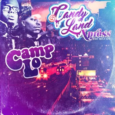 Camp LoCandy Land Xpress - The Mixtape