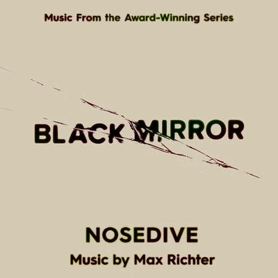 Max RichterBlack Mirror - Nosedive (Music From The Original TV Series)