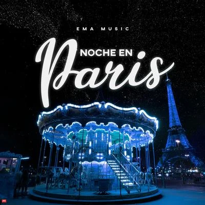 Ema MusicNoche en Paris