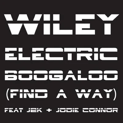 WileyElectric Boogaloo (Find a Way) (Remixes, Pt. 2)