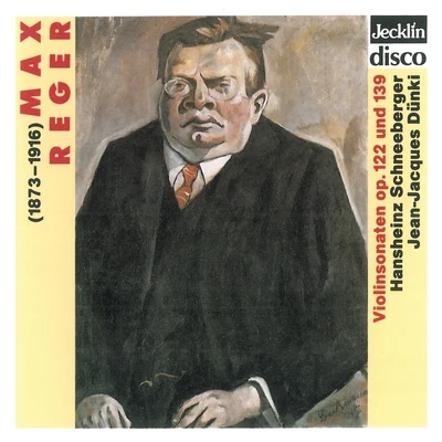 Thomas larcher/Hansheinz SchneebergerMax Reger: Violinsonaten, Op. 122 & 139