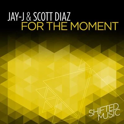 Jay-JFor the Moment