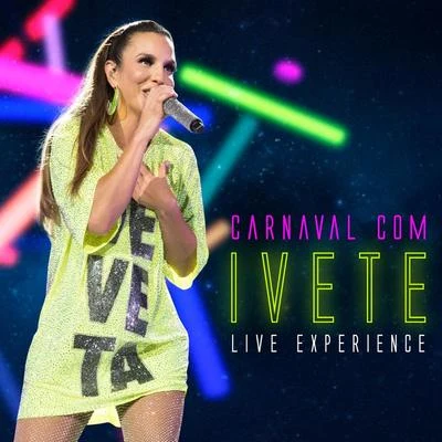 Ivete Sangalo/LUDMILLACarnaval Com Ivete - Live Experience (Ao Vivo)