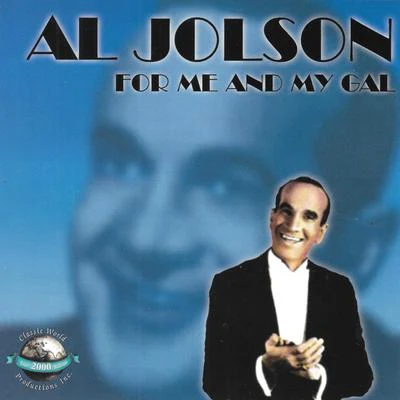 Al JolsonFor Me And My Gal