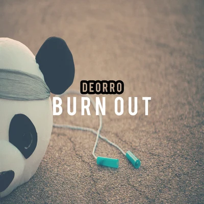 Deorro/Gigolo Y La ExceBurn Out